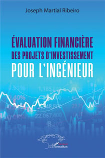 Évaluation financiere des projets d'investissement pour l'ingenieur