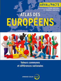 Atlas des Européens - valeurs communes et différences nationales