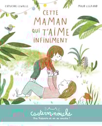 Casterminouche : cette maman qui t'aime infiniment