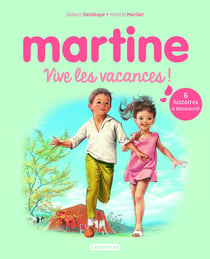 Martine : vive les vacances !