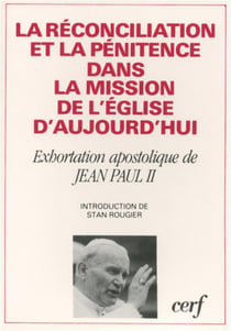 La Réconciliation et la pénitence dans la mission de l'Eglise aujourd'hui