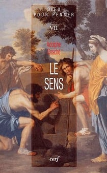 Dieu pour penser - tome 7 Le sens
