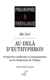 Au-delà d'Euthyphron : Perspectives médiévales et contemporaines sur les fondements de l'éthique