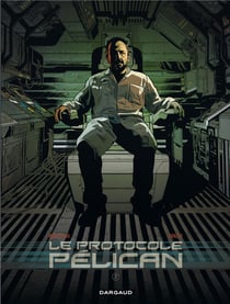 Le protocole Pélican Tome 2