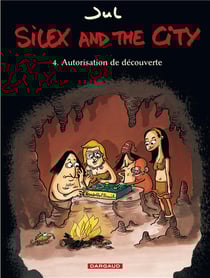 Silex and the city Tome 4 : autorisation de découverte