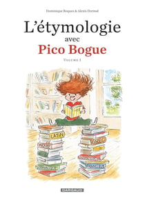 Pico Bogue Hors-Série Tome 1 : l'étymologie avec Pico Bogue