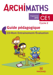 Archimaths : CE1 - guide pédagogique - CD-Rom entrainement/évaluation (édition 2016)