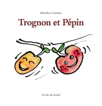 Trognon et Pépin