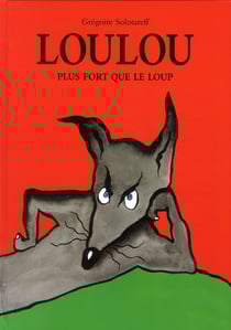 loulou plus fort que le loup