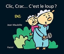 Clic, Crac... C'est le loup ?