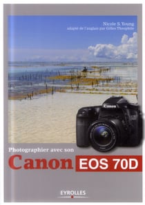 Photographier avec son canon 70D