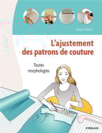 L'ajustement de patrons de couture - toutes morphologies