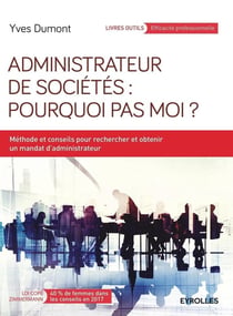 Administrateur de sociétés - pourquoi pas moi ?