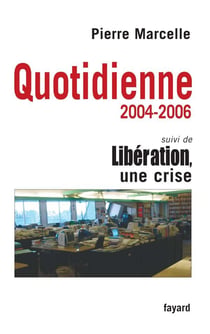 Quotidienne 2004-2006 - Libération, une crise