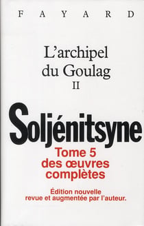 Oeuvres complètes tome 5 - L'Archipel du Goulag tome 2