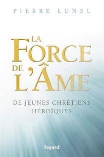 LA FORCE DE L AME