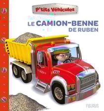 P'tits véhicules : Le camion-benne de Ruben