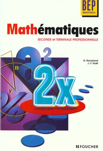 Mathematiques bep industriels - 2e professionnelle et terminale