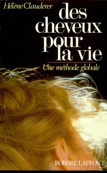 Des cheveux pour la vie : Une méthode globale