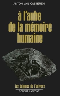À l'aube de la mémoire humaine