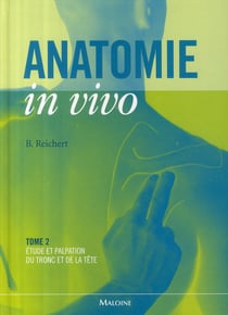 Anatomie in vivo Tome 2