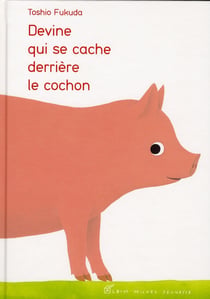 Devine qui se cache derrière le cochon ?