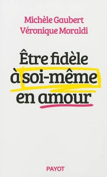 Être fidèle à soi-même en amour