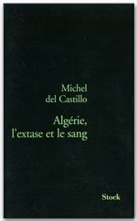 Algérie, l'extase et le sang