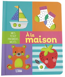 Mes tout premiers mots : à la maison