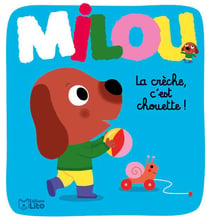 Milou - la crèche, c'est chouette
