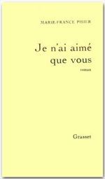 Je n'ai aimé que vous