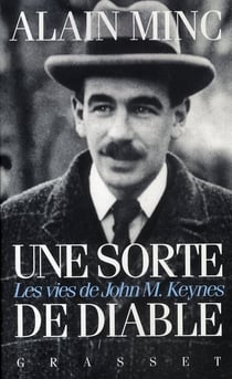 UNE SORTE DE DIABLE  LES VIES DE J.M KEYNES : Les vies de J. M Keynes