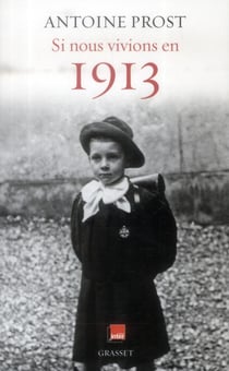 SI NOUS VIVIONS EN 1913