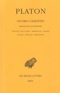 Oeuvres completes Tome 13 - dialogues apocryphes : du juste, de la vertu, demodocos, Sisyphe, Fryxias, Axiochos