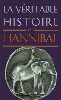 La véritable histoire de Tome 11 : la véritable histoire d'Hannibal