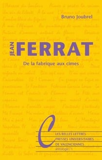 Jean Ferrat : De la fabrique aux cimes