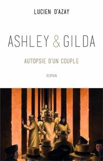 Ashley et Gilda - autopsie d'un couple