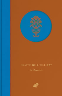 Traité de l'habitat : le Mayamata, morceaux choisis