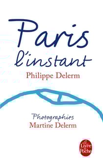 Paris, l'instant (nouvelle edition)