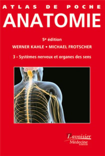 ATLAS DE POCHE : anatomie Tome 3 - système nerveux et organes des sens (5e édition)