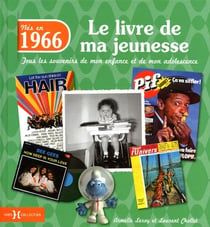 Le livre de ma jeunesse : nés en 1966