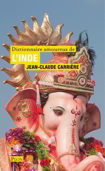 Dictionnaire amoureux : dictionnaire amoureux de l'Inde