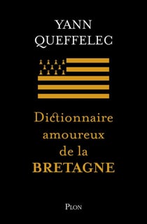 Dictionnaire amoureux de la Bretagne - édition collector