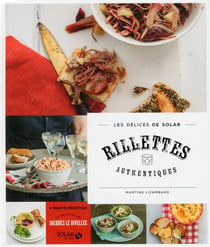LES DELICES DE SOLAR : rillettes authentiques