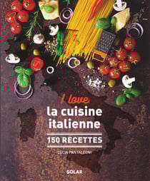 I love : la cuisine italienne