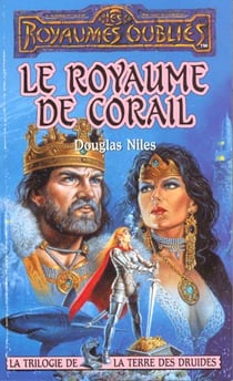 La trilogie de la terre des druides t.2 - le royaume de corail