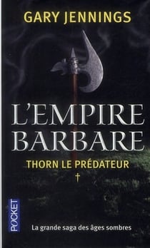 L'empire barbare Tome 1 - Thorn le prédateur