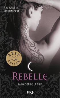 La maison de la nuit Tome 4 : rebelle