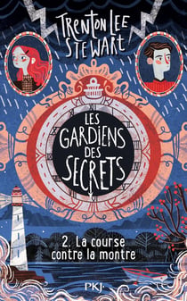 Les gardiens des secrets Tome 2 : la course contre la montre