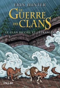 La guerre des clans : Intégrale : Le clan du Ciel et l'étranger